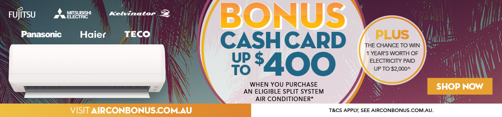 Bonus Prepaid Mastercard Valued At Up To $400 When You Purchase a Selected Split System Air Conditioner