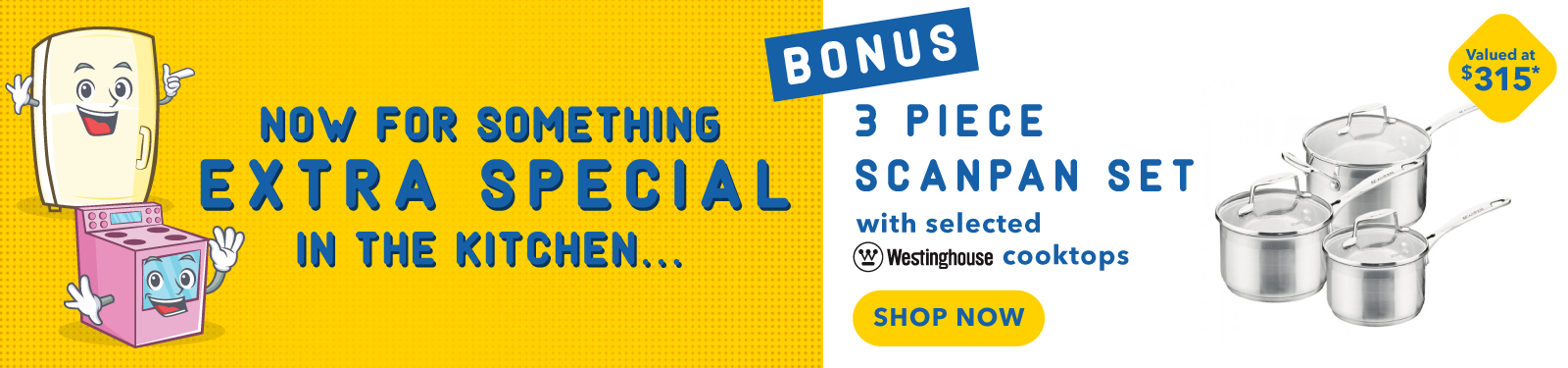 Electrolux & Westinghouse Kitchen Bonus Sale - Bonus 3 Piece Scanpan Pot Set